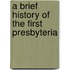 A Brief History Of The First Presbyteria