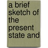 A Brief Sketch Of The Present State And door Ridley Haim Herschell