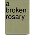 A Broken Rosary