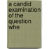 A Candid Examination Of The Question Whe