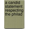 A Candid Statement Respecting The Philad door General Books