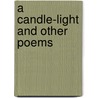 A Candle-Light And Other Poems door Louis Smirnow