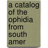 A Catalog Of The Ophidia From South Amer door Carnegie Museum