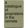 A Catalogue Of Proprietors In The Cemete door General Books