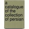A Catalogue Of The Collection Of Persian door Metropolitan Museum of Art
