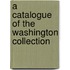 A Catalogue Of The Washington Collection