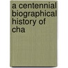 A Centennial Biographical History Of Cha door Lewis Publishing Company