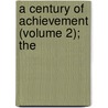 A Century Of Achievement (Volume 2); The door Arthur Edward Lowndes