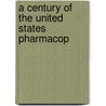 A Century Of The United States Pharmacop door Du Mez