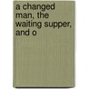 A Changed Man, The Waiting Supper, And O door Thomas Hardy