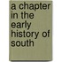 A Chapter In The Early History Of South