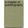 A Chapter Of Autobiography door Hon W.E. Gladstone