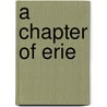A Chapter Of Erie by Charles Francis Adams