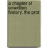 A Chapter Of Unwritten History. The Prot