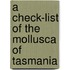 A Check-List Of The Mollusca Of Tasmania