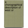 A Chorographical Description Of West Or by Roderic O'Flaherty