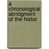 A Chronological Abridgment Of The Histor