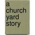 A Church Yard Story