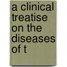 A Clinical Treatise On The Diseases Of T by M. Rosenthal