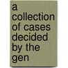 A Collection Of Cases Decided By The Gen door Virginia. General Court
