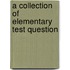 A Collection Of Elementary Test Question