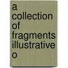 A Collection Of Fragments Illustrative O door Robert Simpson