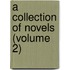 A Collection Of Novels (Volume 2)