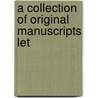 A Collection Of Original Manuscripts Let door A. Dulau Co