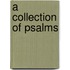 A Collection Of Psalms