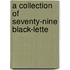 A Collection Of Seventy-Nine Black-Lette