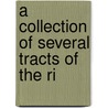 A Collection Of Several Tracts Of The Ri door Edward Hyde of Clarendon