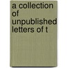 A Collection Of Unpublished Letters Of T door William Makepeace Thackeray