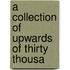 A Collection Of Upwards Of Thirty Thousa