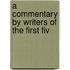 A Commentary By Writers Of The First Fiv