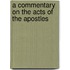 A Commentary On The Acts Of The Apostles
