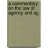 A Commentary On The Law Of Agency And Ag