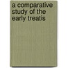 A Comparative Study Of The Early Treatis by Suzan Rose Benedict