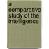 A Comparative Study Of The Intelligence