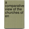 A Comparative View Of The Churches Of En door Herbert Marsh