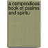 A Compendious Book Of Psalms And Spiritu