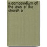 A Compendium Of The Laws Of The Church O