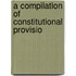 A Compilation Of Constitutional Provisio