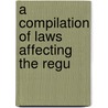 A Compilation Of Laws Affecting The Regu door Wisconsin Wisconsin