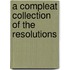 A Compleat Collection Of The Resolutions