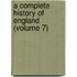 A Complete History Of England (Volume 7)