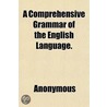 A Comprehensive Grammar Of The English L door Onbekend