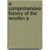 A Comprehensive History Of The Woollen A