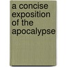 A Concise Exposition Of The Apocalypse door John Ranicar Parker