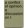 A Conflict Of Opinion; A Discussion On T door Arthur Ponsonby Ponsonby