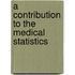 A Contribution To The Medical Statistics